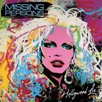 Missing Persons - Hollywood Lie i gruppen VI TIPSER / Fredagsutgivelser / Fredag Den 1:a Mars 2024 hos Bengans Skivbutik AB (5517370)