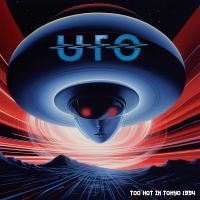 Ufo - Too Hot In Tokyo 1994 i gruppen VI TIPSER / Fredagsutgivelser / Fredag Den 1:a Mars 2024 hos Bengans Skivbutik AB (5517385)