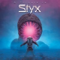 Various Artists - A Tribute To Styx i gruppen VI TIPSER / Fredagsutgivelser / Fredag Den 1:a Mars 2024 hos Bengans Skivbutik AB (5517397)