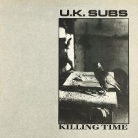 Uk Subs - Killing Time i gruppen VI TIPSER / Fredagsutgivelser / Fredag Den 1:a Mars 2024 hos Bengans Skivbutik AB (5517399)