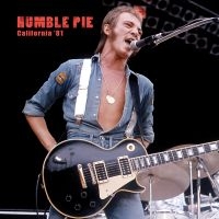 Humble Pie - California '81 i gruppen VI TIPSER / Fredagsutgivelser / Fredag Den 1:a Mars 2024 hos Bengans Skivbutik AB (5517402)