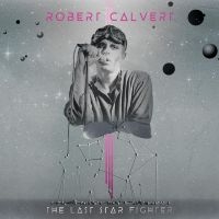 Robert Calvert - The Last Starfighter i gruppen VI TIPSER / Fredagsutgivelser / Fredag Den 1:a Mars 2024 hos Bengans Skivbutik AB (5517404)