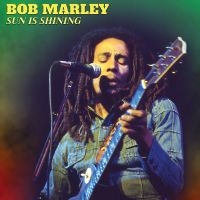 Bob Marley - Sun Is Shining i gruppen VI TIPSER / Fredagsutgivelser / Fredag Den 1:a Mars 2024 hos Bengans Skivbutik AB (5517417)