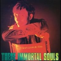 These Immortal Souls - I?M Never Gonna Die Again i gruppen Kommende produkter - 10 procent hos Bengans Skivbutik AB (5517573)