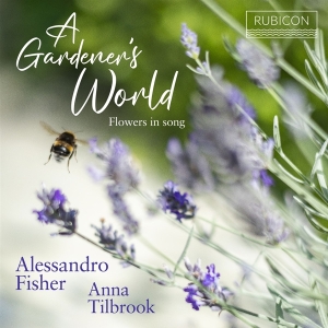 Alessandro Fisher & Anna Tilbrook - A Gardener's World (Flowers In Song) i gruppen Kommende produkter - 10 procent hos Bengans Skivbutik AB (5517684)