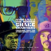 Lalli Mario & The Rubber Snake Char - Folklore From Other Desert Cities ( i gruppen Kommende produkter - 10 procent hos Bengans Skivbutik AB (5517722)