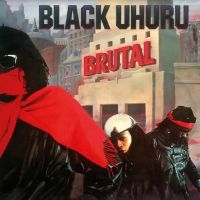 Black Uhuru - Brutal i gruppen VI TIPSER / Fredagsutgivelser / Fredag Den 15:e Mars 2024 hos Bengans Skivbutik AB (5517763)