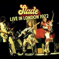 Slade - Live In London 1972 i gruppen VI TIPSER / Fredagsutgivelser / Fredag Den 23:e Februari 2024 hos Bengans Skivbutik AB (5517766)