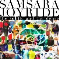 Samsara Joyride - Subtle And The Dense The (Digipack) i gruppen CD / Nyheter hos Bengans Skivbutik AB (5517777)