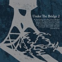 Various Artists - Under The Bridge 2 i gruppen Kommende produkter - 10 procent hos Bengans Skivbutik AB (5517793)