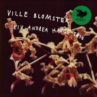 Liv Andrea Hauge Trio - Ville Blomster i gruppen VI TIPSER / Fredagsutgivelser / Fredag Den 1:a Mars 2024 hos Bengans Skivbutik AB (5517819)