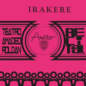 Grupo Irakere - Teatro Amadeo Roldan Recita i gruppen VI TIPSER / Fredagsutgivelser / Fredag Den 15:e Mars 2024 hos Bengans Skivbutik AB (5517852)