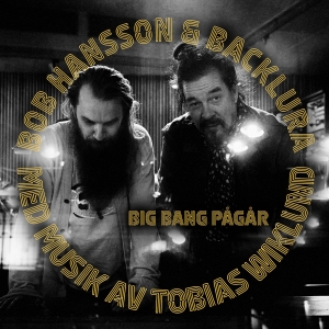 Bob Hansson - Backlura - Big Bang Pågår i gruppen VI TIPSER / Fredagsutgivelser / Fredag Den 15:e Mars 2024 hos Bengans Skivbutik AB (5517953)