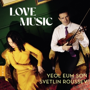 Yeol Eum Son Svetlin Roussev - Love Music i gruppen CD / Nyheter hos Bengans Skivbutik AB (5517970)