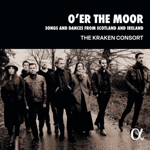 The Kraken Consort - OâEr The Moor - Songs & Dances From i gruppen CD / World Music hos Bengans Skivbutik AB (5517973)