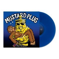 Mustard Plug - Prayfor Mojo (Blue Vinyl Lp) i gruppen VI TIPSER / Fredagsutgivelser / Fredag den 7:e Juni 2024 hos Bengans Skivbutik AB (5518023)