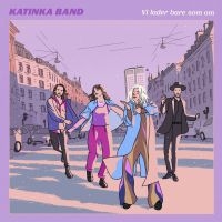 Katinka Band - Vi Lader Bare Som Om i gruppen Kommende produkter - 10 procent hos Bengans Skivbutik AB (5518073)