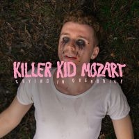 Killer Kid Mozart - Crying In Overdrive i gruppen Kommende produkter - 10 procent hos Bengans Skivbutik AB (5518268)