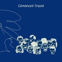 Convinced Friend - Convinced Friend (Grey Vinyl) i gruppen Kommende produkter - 10 procent hos Bengans Skivbutik AB (5518324)