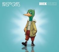 Aristocrats The - Duck (Deluxe Version W/Bonus) i gruppen Kommende produkter - 10 procent hos Bengans Skivbutik AB (5518402)