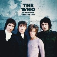 Who The - Playhouse Theatre 1967 (Vinyl Lp) i gruppen Kommende produkter - 10 procent hos Bengans Skivbutik AB (5518434)