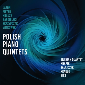 Silesian Quartet Eugeniusz Knapik - Polish Piano Quintets i gruppen CD / Nyheter hos Bengans Skivbutik AB (5518460)