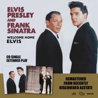 Elvis Presley & Frank Sinatra - Welcome Home Elvis i gruppen Kommende produkter - 10 procent hos Bengans Skivbutik AB (5518626)