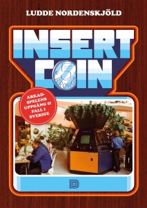 Ludde Nordenskjöld - Insert Coin i gruppen Øvrige Bøker hos Bengans Skivbutik AB (5518648)