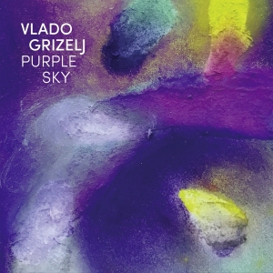 Grizelj Vlado - Purple Sky i gruppen Kommende produkter - 10 procent hos Bengans Skivbutik AB (5518671)