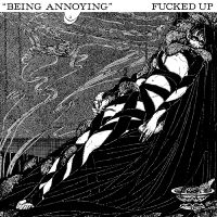 Fucked Up - Being Annoying i gruppen Kommende produkter - 10 procent hos Bengans Skivbutik AB (5518976)