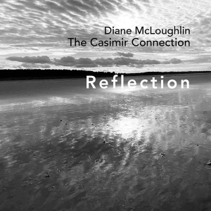 Diane Mcloughlin & The Casimir Connection - Reflection i gruppen Kommende produkter - 10 procent hos Bengans Skivbutik AB (5519252)