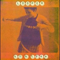 Looper - Up A Tree (25Th Anniversary Edition i gruppen VI TIPSER / Fredagsutgivelser / Fredag den 8:e Mars 2024 hos Bengans Skivbutik AB (5519299)