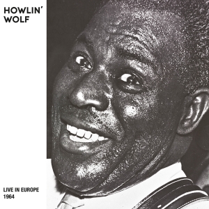 Howlin' Wolf - Live In Europe (Bremen, 1964) i gruppen VI TIPSER / Record Store Day / RSD24 hos Bengans Skivbutik AB (5519465)