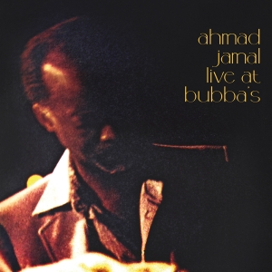 Ahmad Jamal - Live At Bubba's i gruppen VI TIPSER / Record Store Day / RSD24 hos Bengans Skivbutik AB (5519470)