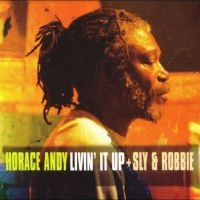 Andy Horace Sly & Robbie - Livin? It Up i gruppen VI TIPSER / Record Store Day / RSD24 hos Bengans Skivbutik AB (5519672)