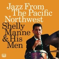 Manne Shelly - Jazz From The Pacific Northwest i gruppen VI TIPSER / Record Store Day / RSD24 hos Bengans Skivbutik AB (5519679)