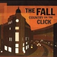 Fall The - A Country On The Click (Alternative i gruppen VI TIPSER / Record Store Day / RSD24 hos Bengans Skivbutik AB (5519711)