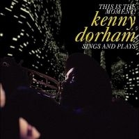 Dorham Kenny - This Is The Moment: Sings And Plays i gruppen VI TIPSER / Record Store Day / RSD24 hos Bengans Skivbutik AB (5519735)