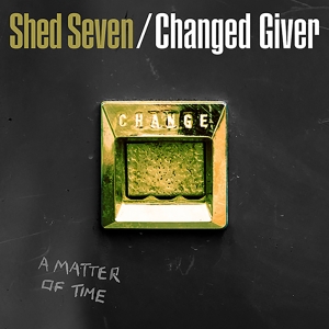 Shed Seven - Changed Giver i gruppen VI TIPSER / Record Store Day / RSD24 hos Bengans Skivbutik AB (5519831)