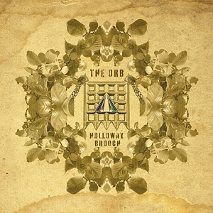 The Orb - The Holloway Brooch i gruppen VI TIPSER / Record Store Day / RSD24 hos Bengans Skivbutik AB (5519834)