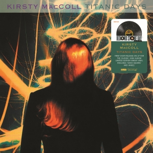 Kirsty Maccoll - Titantic Days (Rsd Vinyl) i gruppen VI TIPSER / Record Store Day / RSD24 hos Bengans Skivbutik AB (5519877)