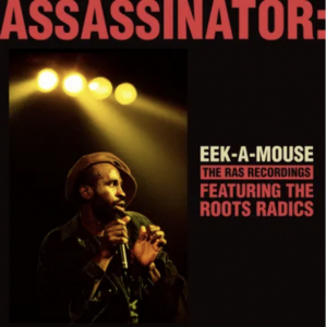 Eek-A-Mouse - Assassinator (Transparent Green Vinyl) (Rsd) - IMPORT i gruppen VI TIPSER / Record Store Day / RSD24-Ams hos Bengans Skivbutik AB (5520035)