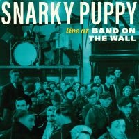 Snarky Puppy - Live At Band On The Wall (Rsd) - IMPORT i gruppen VI TIPSER / Record Store Day / RSD24-Ams hos Bengans Skivbutik AB (5520114)