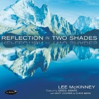 Lee Mckinney & Greg Abate & Matt Co - Reflection In Two Shades i gruppen Kommende produkter - 10 procent hos Bengans Skivbutik AB (5520174)