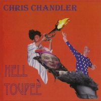 Chris Chandler - Hell Toupee i gruppen Kommende produkter - 10 procent hos Bengans Skivbutik AB (5520204)