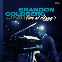 Brandon Goldberg Trio - Live At Dizzy's i gruppen Kommende produkter - 10 procent hos Bengans Skivbutik AB (5520220)