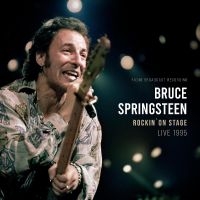 Springsteen Bruce - Rockin' On Stage - Live 1995 i gruppen Kommende produkter - 10 procent hos Bengans Skivbutik AB (5520228)