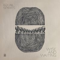 Equal Spirits - Wise And Waiting i gruppen Kommende produkter - 10 procent hos Bengans Skivbutik AB (5520231)