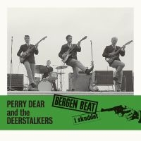 Dear Perry & The Deerstalkers - Bergen Beat I Skuddet i gruppen Kommende produkter - 10 procent hos Bengans Skivbutik AB (5520235)