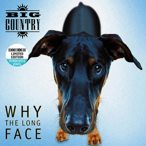 Big Country - Why The Long Face (Rsd24 Ex) i gruppen VI TIPSER / Record Store Day / RSD24 hos Bengans Skivbutik AB (5520249)